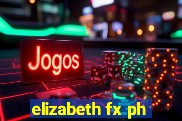 elizabeth fx ph